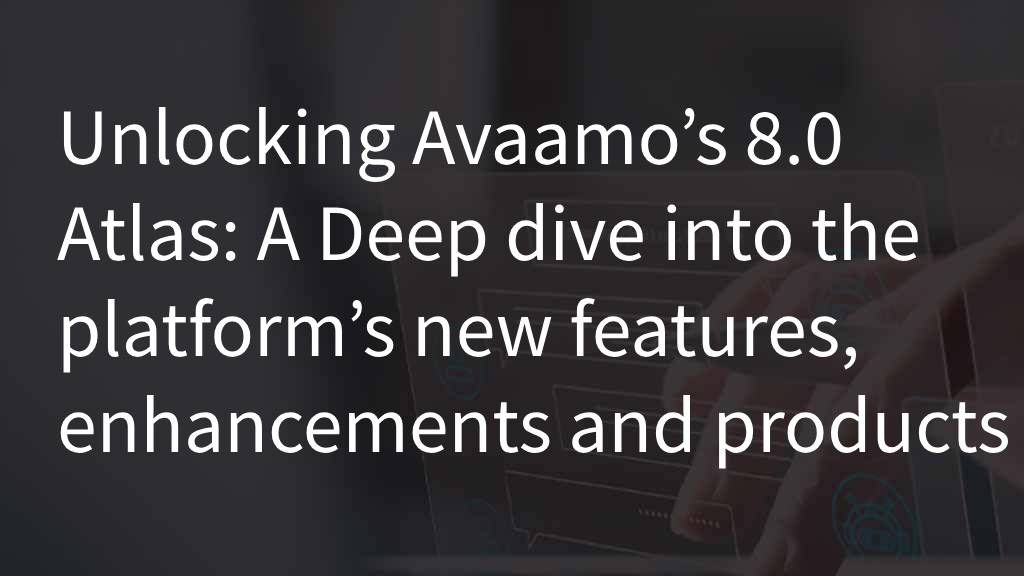 Unlocking Avaamo’s 8.0 Atlas